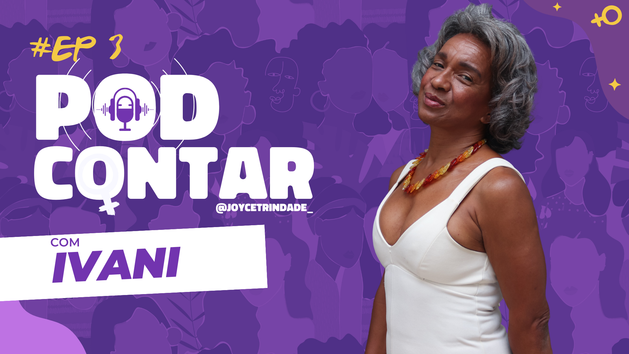Ivani Rice Ivani Marques – Uma Jornada de Cura e Empoderamento – Joyce Trindade